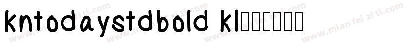 kntodaystdbold kl字体转换
